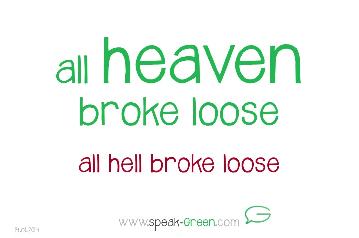 2014-01-14 - all heaven broke lose