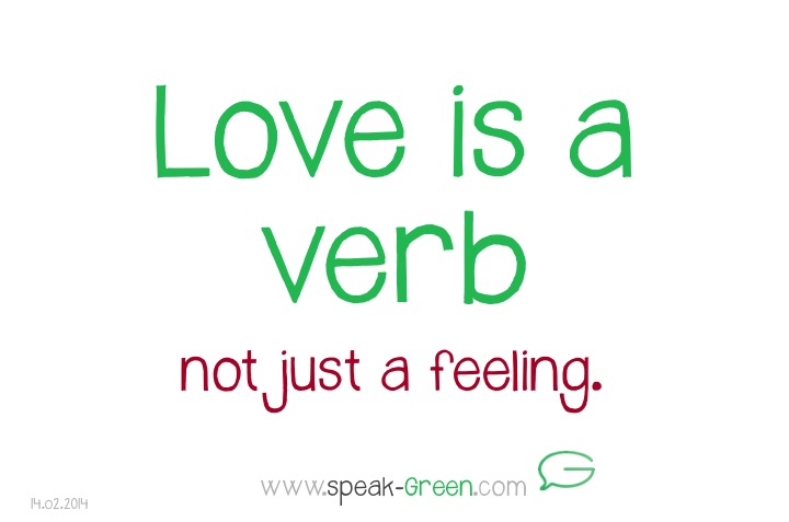 2014-02-14 - love is a verb